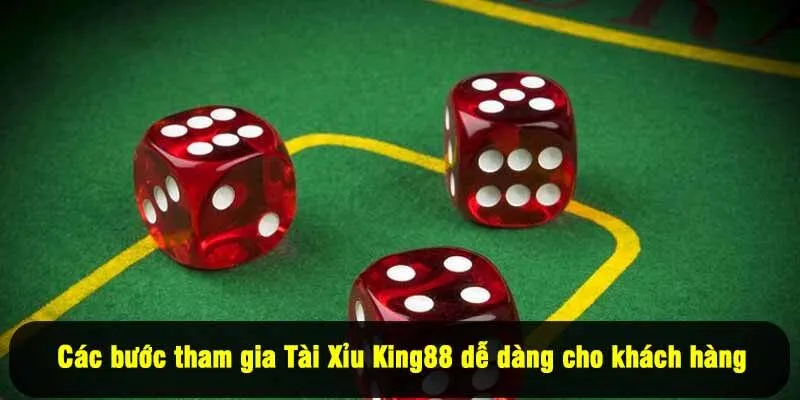 Các bước tham gia Tài Xỉu King88 dễ dàng cho khách hàng