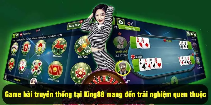 Game bài truyền thống tại King88 mang đến trải nghiệm quen thuộc